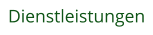 Dienstleistungen